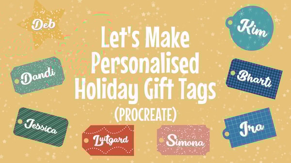 Let’s Make Personalised Holiday Gift Tags on Procreate