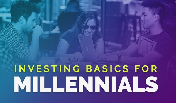 Investing Basics for Millennials