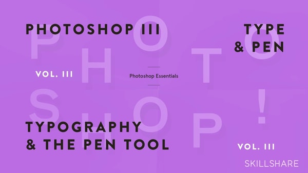 Fundamentals of Photoshop: Typography and the Pen Tool (Photoshop III)