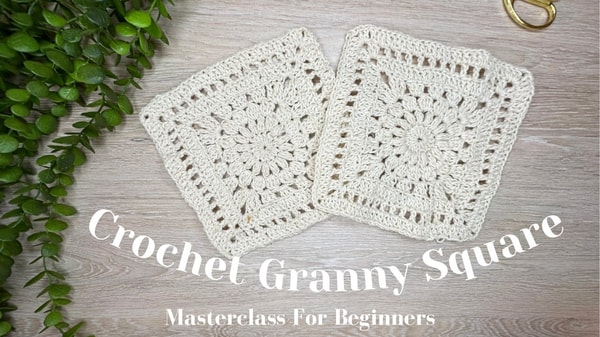 How to crochet for beginners: Granny Square Class