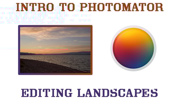 Intro to Photomator: Editing Landscape Photos