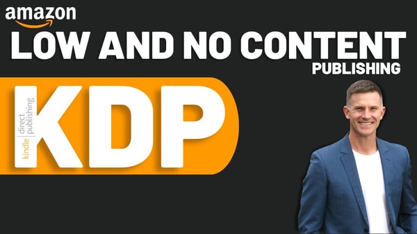 How to Create Low and No Content Amazon KDP Books - Self-Publishing Course