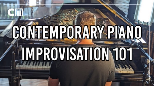 Contemporary Piano Improvisation 101