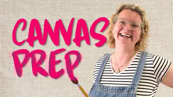 Canvas Prep: The First Step in Your Painting Process
