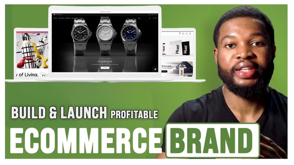 Ecommerce for Beginners: Build and Launch a Profitable Brand from Scratch