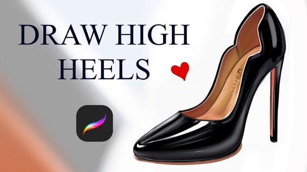 Fashion Illustration in Procreate: Draw High Heels in 15 Minutes