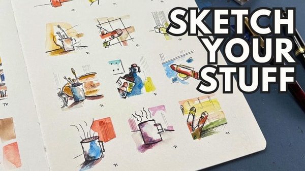 Sketch Your Stuff - Everyday Objects in Ink and Watercolour