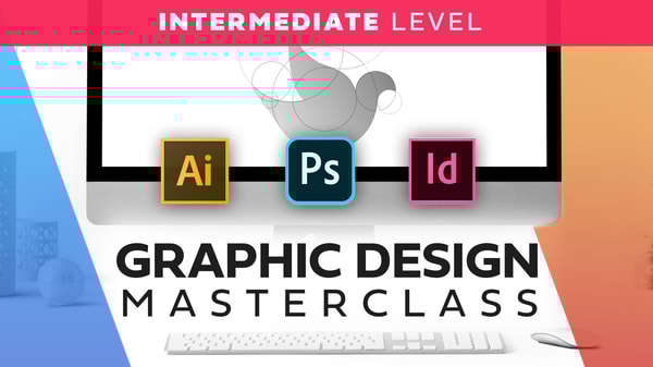Graphic Design Masterclass Intermediate: The NEXT Level