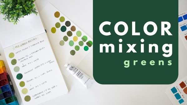 Color Camp 1 : Simple Secrets To Mix Realistic Greens For Your Art