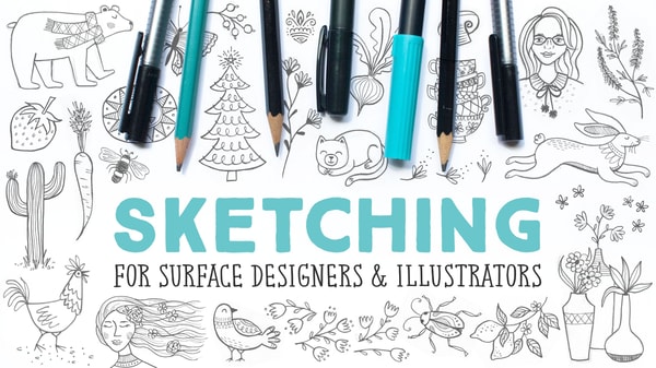Sketching for Surface Designers & Illustrators