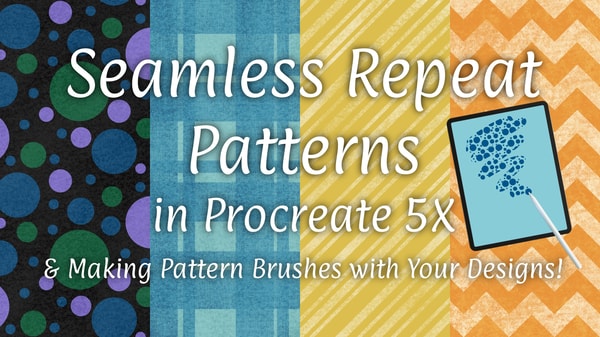 Basic and Half Drop Seamless Repeats Patterns in Procreate 5X and Making Pattern Brushes With Them