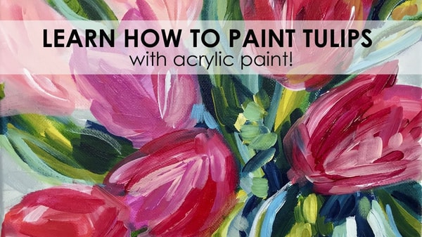 How to Paint Tulips with Acrylic Paint on Canvas - Step by Step Flower Painting for Beginners