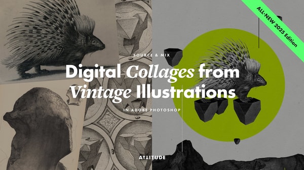 Source & Mix Digital Collages from Vintage Illustrations in Adobe Photoshop