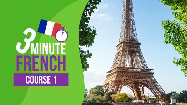 3 Minute French - Course 1 | Language lessons for beginners