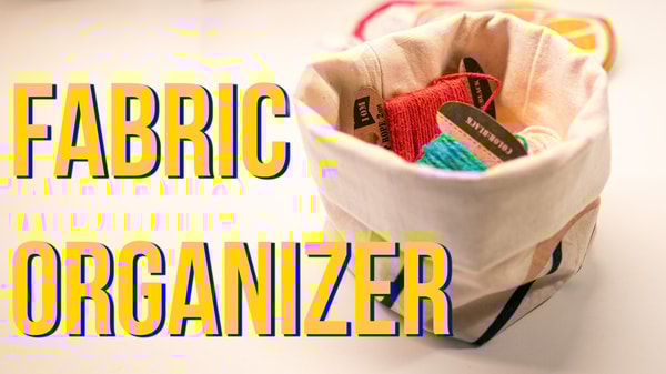 Fabric Organisers: Simple Sewing for Stylish Storage