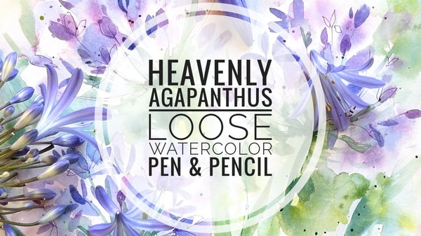 Heavenly Agapanthus | Loose Watercolor, Pen & Pencil