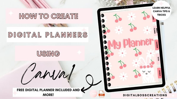 How to Create Digital Planners Using Canva Tips and Techniques