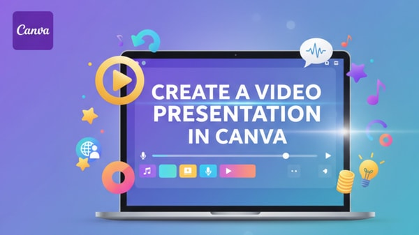 Create a Video Presentation in Canva