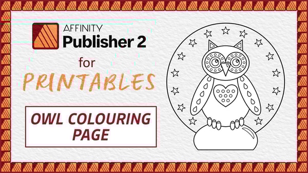 Affinity Publisher for Printables - Create an Owl Colouring Page