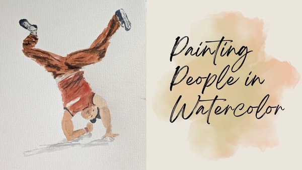 Dynamic Figure Poses: Learn to Paint a Breakdancer in Watercolor in a Fun and Easy Technique