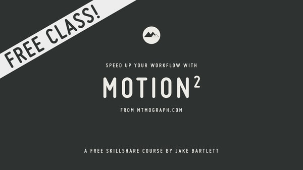 Speed Up Your Workflow With Motion2 From Mt. Mograph