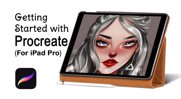 Getting Started with Procreate (For iPad Pro)