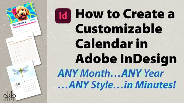 How to Create a Calendar in Adobe InDesign: Any Month. . Any Year. . Any Style. . in Minutes