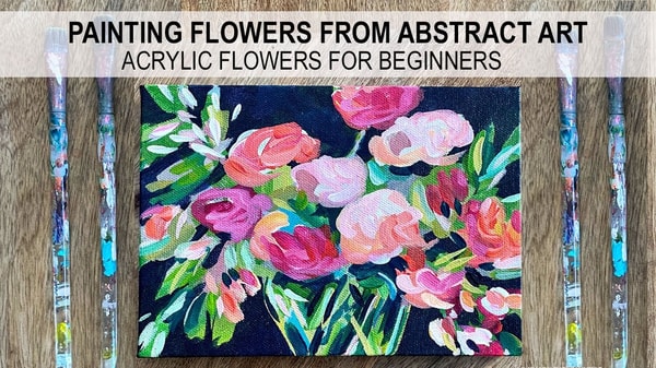 Acrylic Painting: Paint Colorful Flowers by Starting with an Abstract Painting! Beginner Friendly!