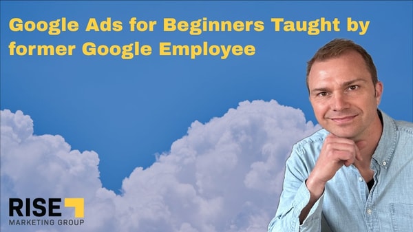 Learn from an Insider - Google Ads Course from a former Google Employee