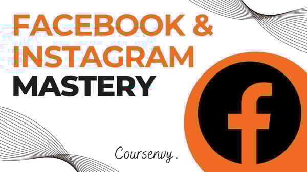 Facebook Ads & Facebook Marketing Mastery Guide 2025