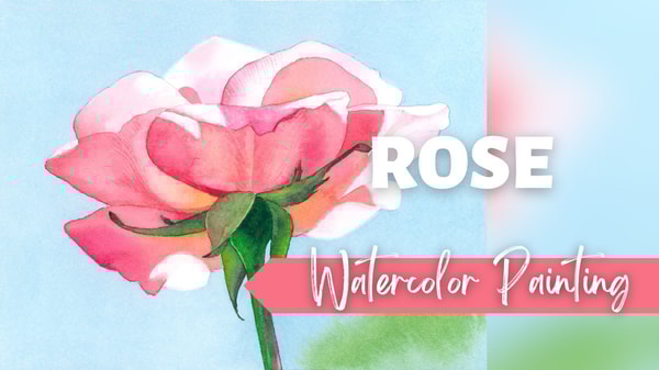 Quick & Easy: Watercolor Rose for Beginners
