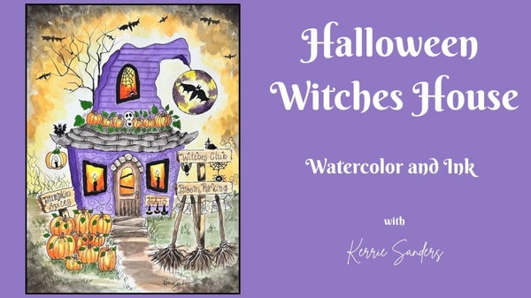 Halloween Witches' House - Watercolor & Ink Fun for Beginners and Experienced