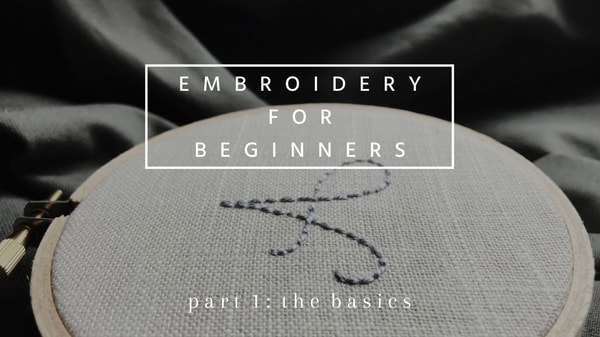 Embroidery for Beginners: The Basics