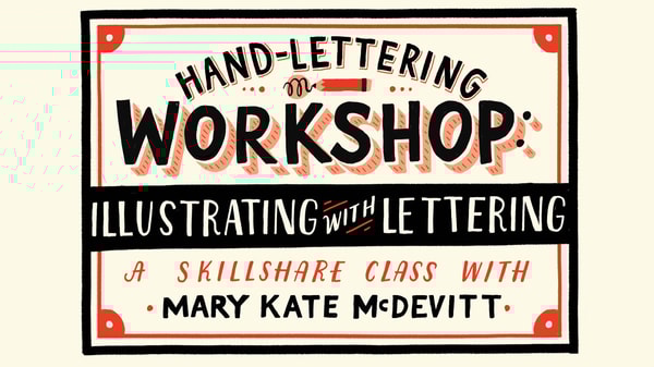 Hand-Lettering Workshop: Illustrating with Lettering