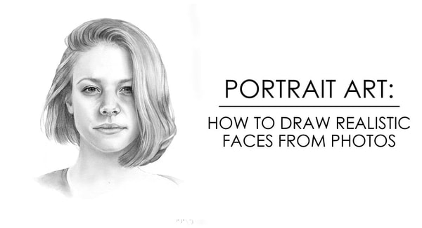 Portrait Art: How To Draw Faces
