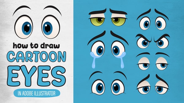 Cartoon Eyes in Illustrator: Draw Emotions Like a Pro