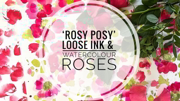 Rosy Posy - Loose Ink & Watercolor Roses