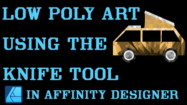 Low Poly Art Using the Knife Tool in Affinity Designer