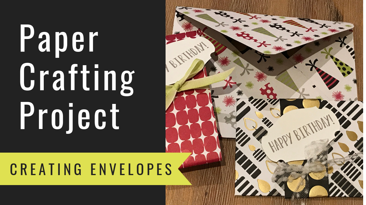Paper Crafting Project Creating Envelopes using the Envelope Punch