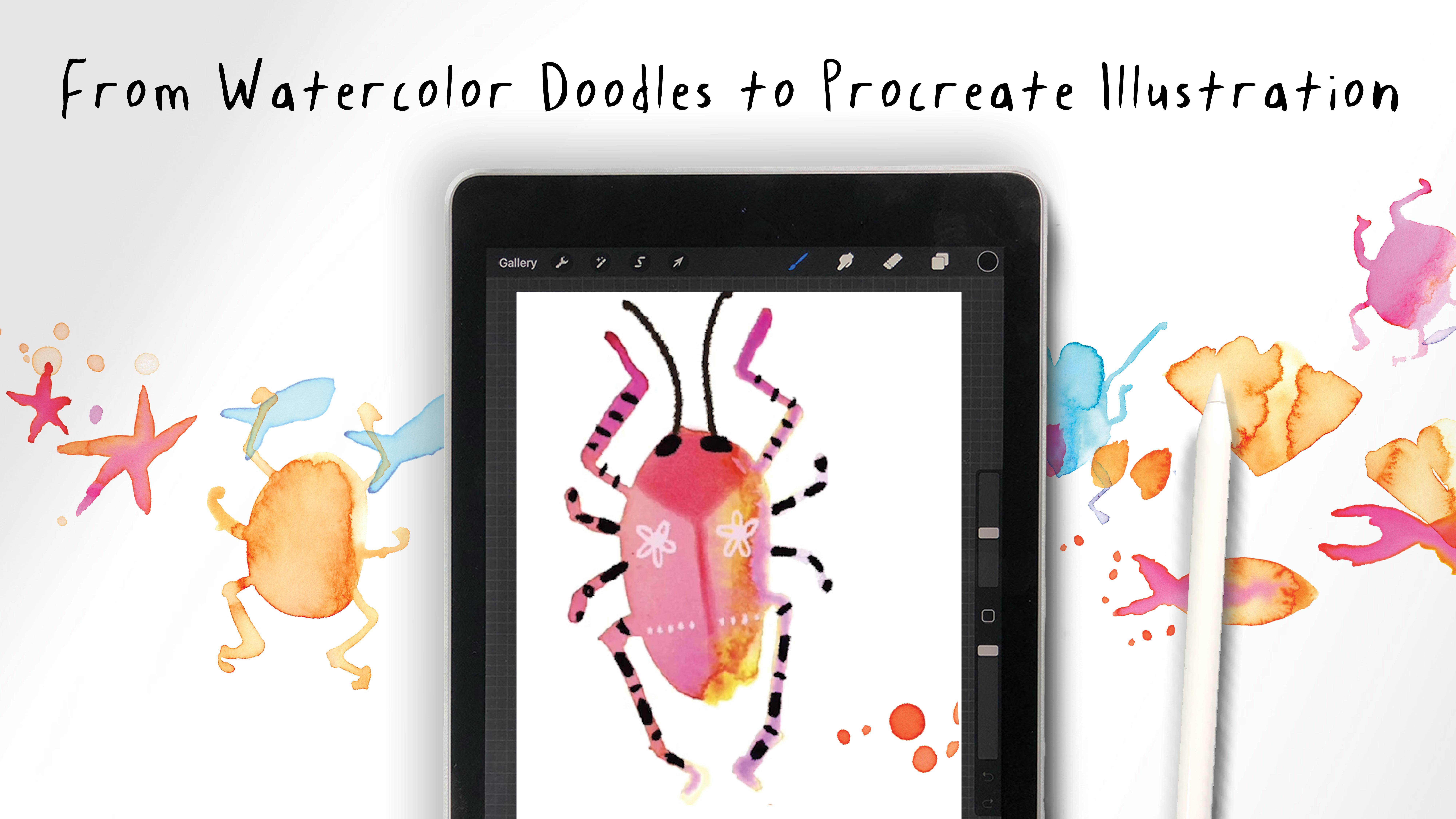 Watercolor Doodles To Procreate Illustration Bring A Hand Painted Feel To Your Digital Art Cathy Hunt Skillshare