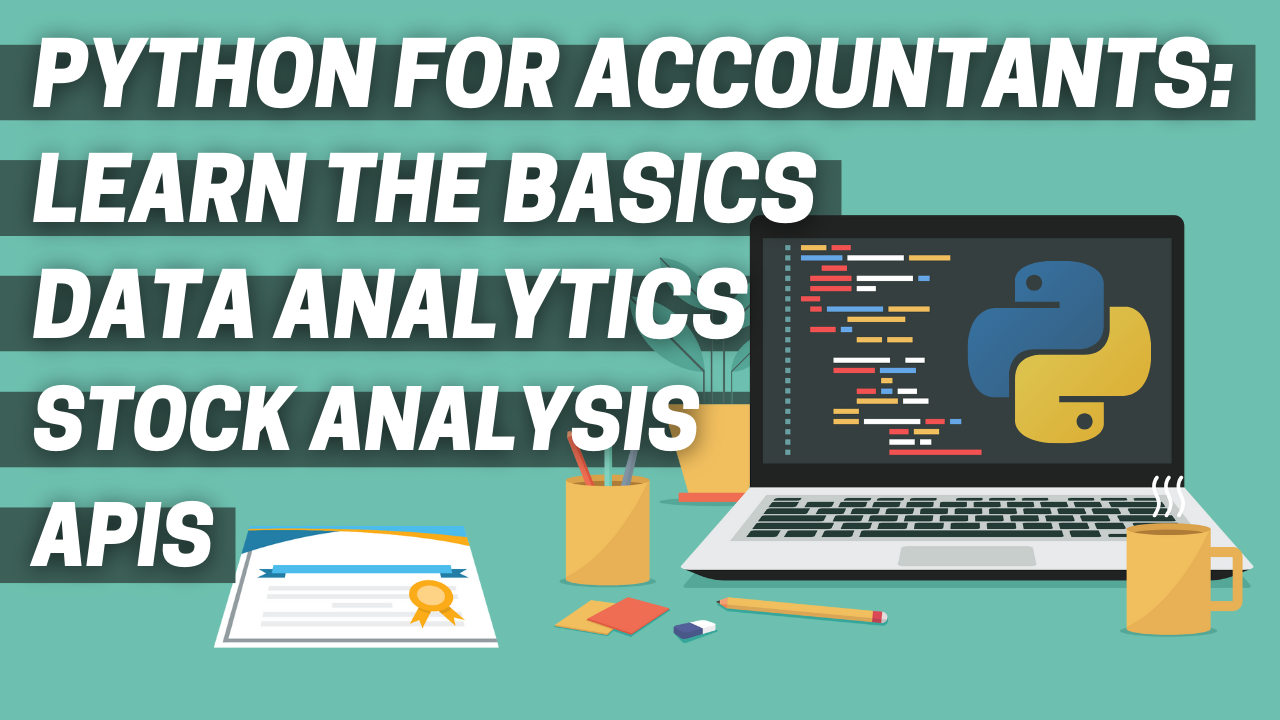 Python For Accountants 2022: Automate Excel, and stock & crypto analysis |  Edgecate Australia | Skillshare