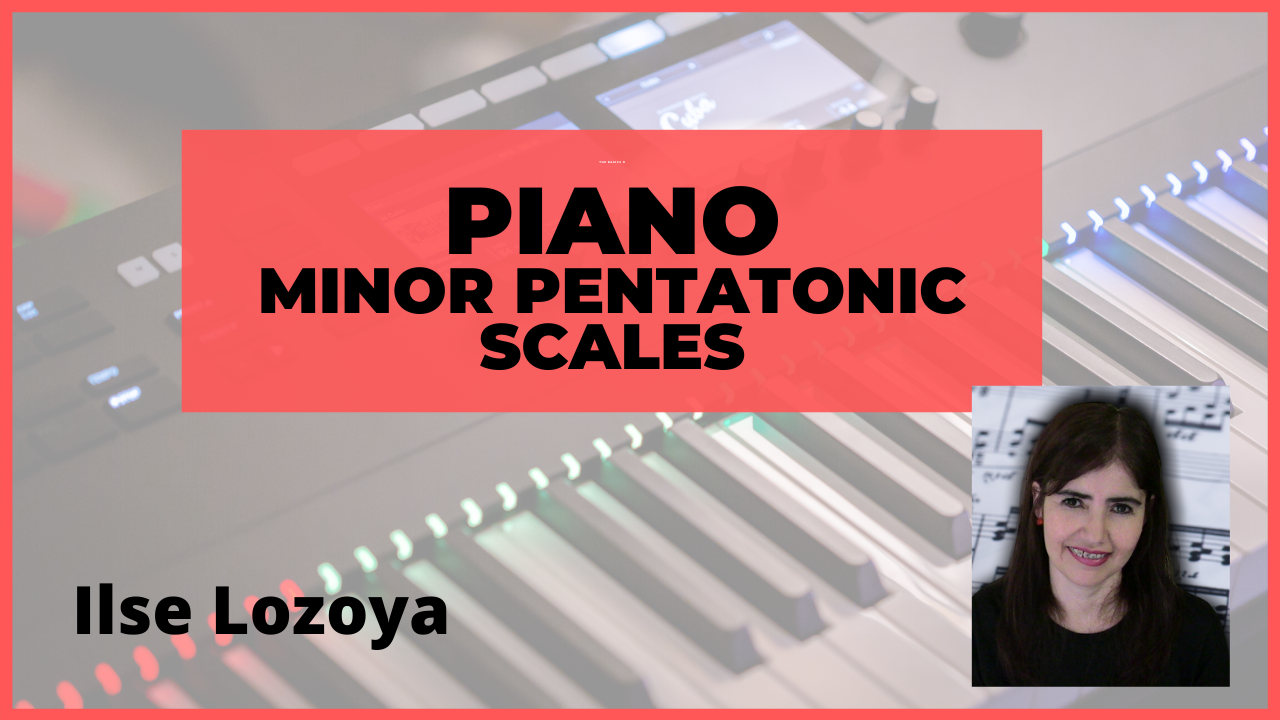 Play Minor Pentatonic Scales At The Piano Ilse Lozoya Skillshare