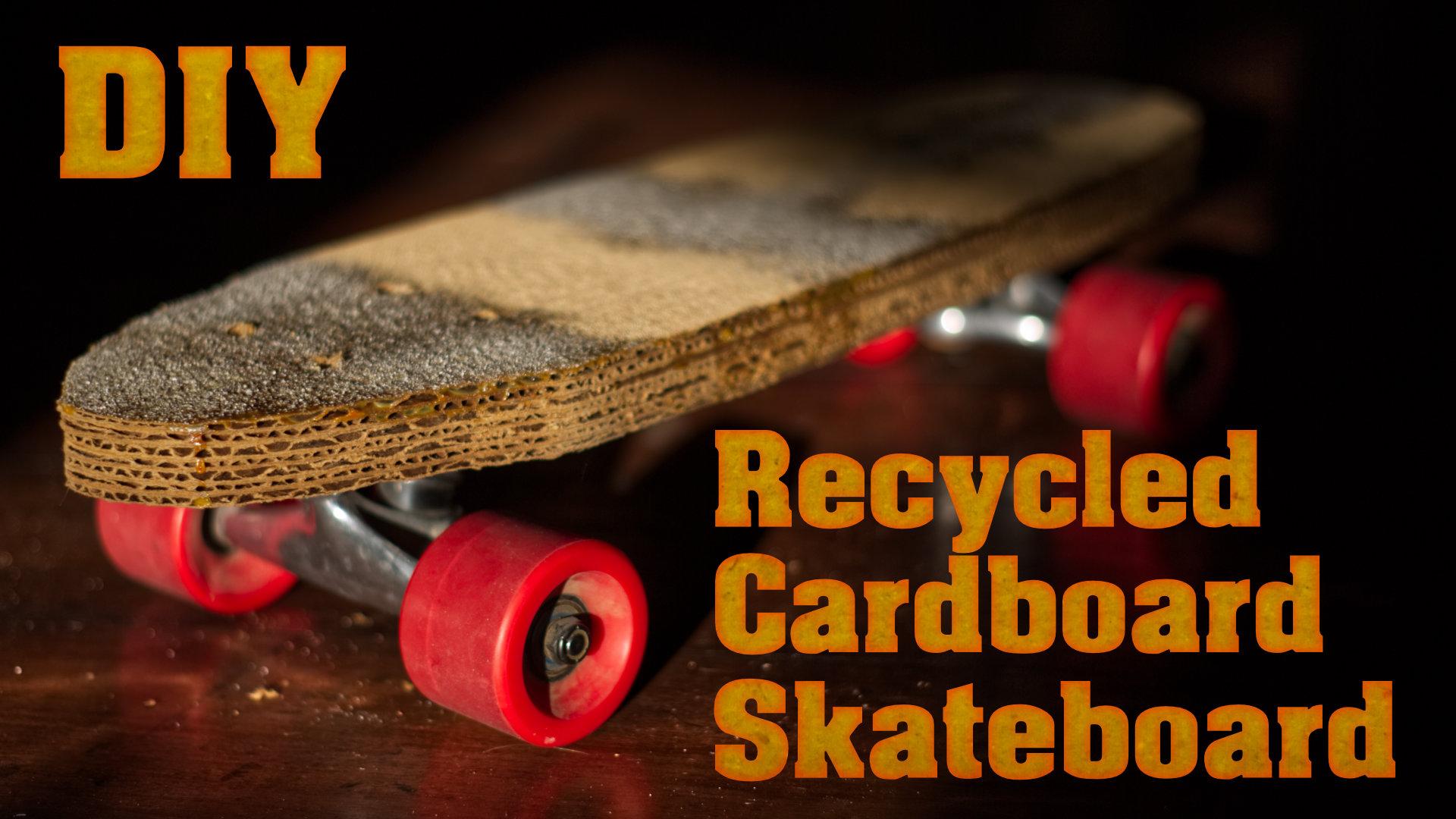 Build a Recycled Cardboard Skateboard Juleah Miller Skillshare