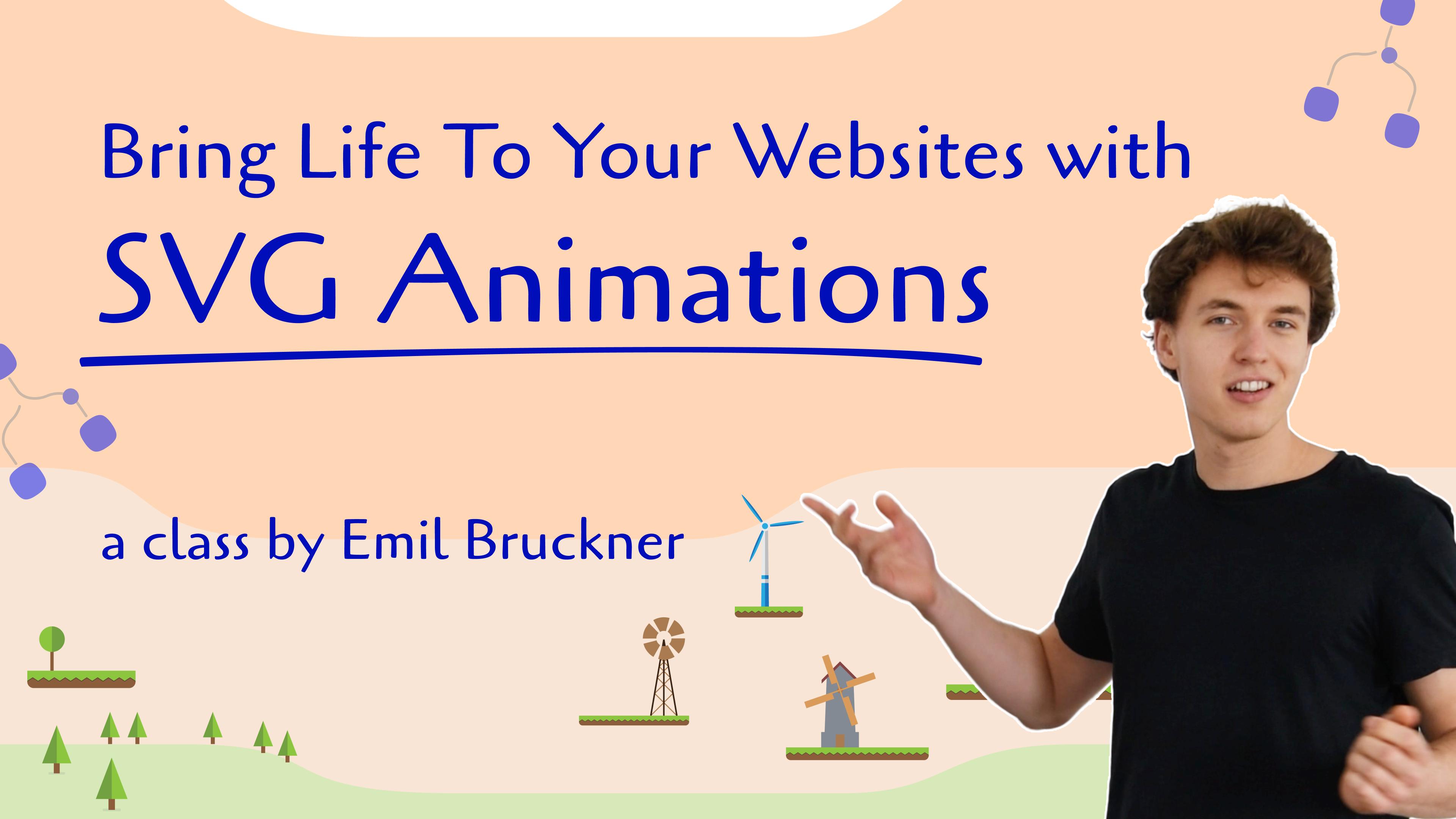 Bring Life To Your Websites with SVG Animations | Emil Bruckner | Skillshare