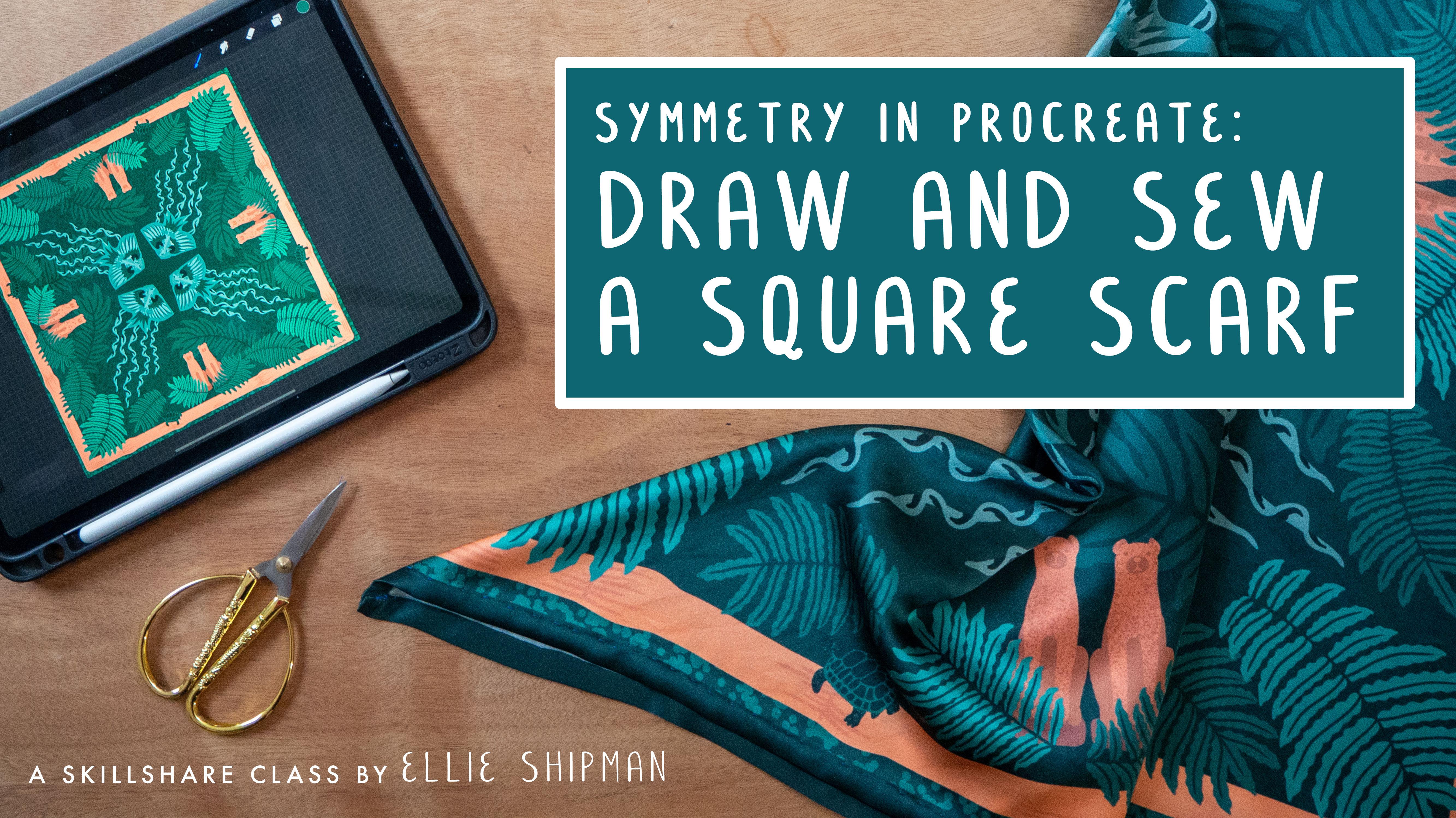 Symmetry in Procreate: Draw and Sew a Square Scarf, Ellie Shipman