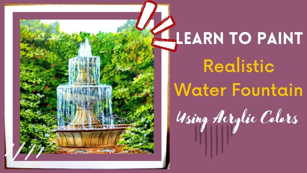 Learn to Paint Realistic Water Fountain using Acrylic Colors | Raju ...