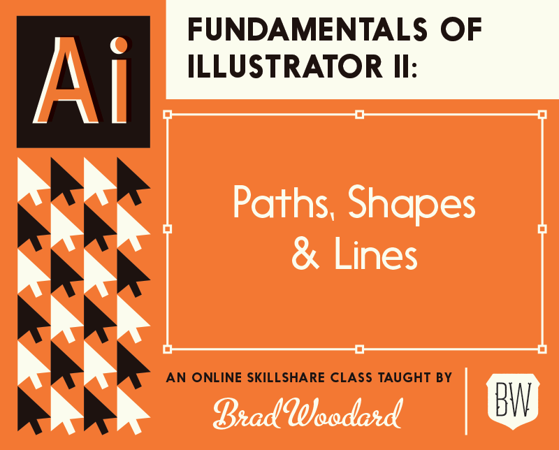 Fundamentals of Illustrator II Paths Shapes Lines Brad