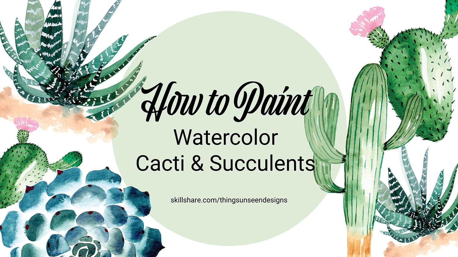 How to Paint: Watercolor Cacti & Succulents Sample Project