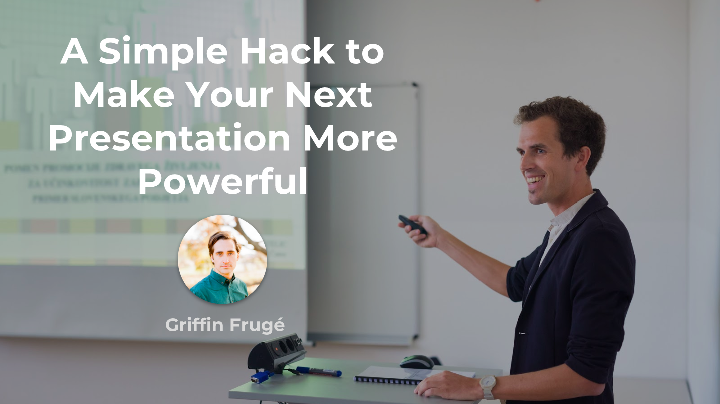 A Simple Hack To Make Your Next Presentation More Powerful - student project
