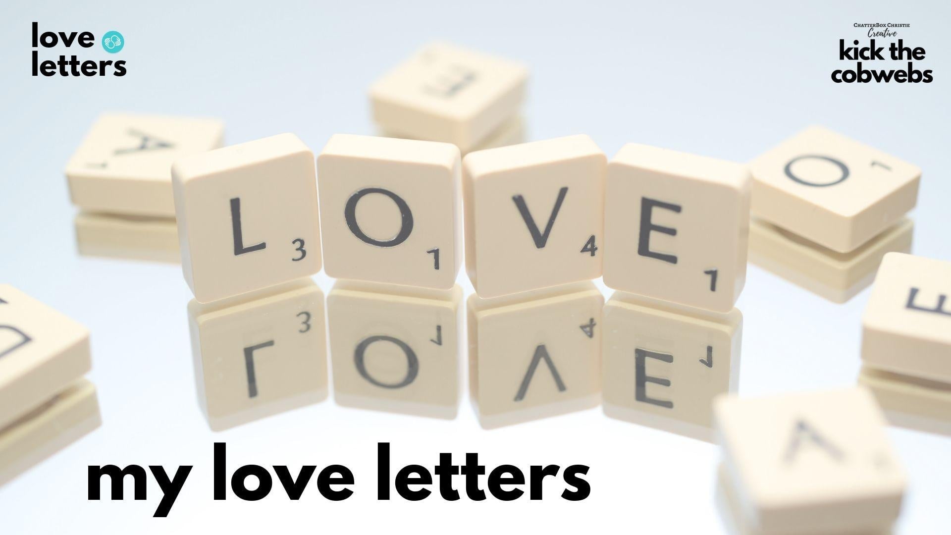 TEACHER PROJECT: My (original) Love Letters - student project